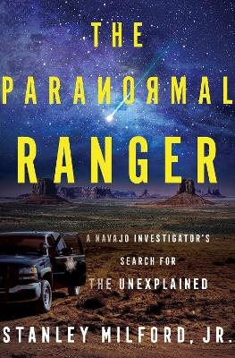 The Paranormal Ranger: A Navajo Investigator
