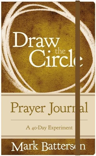 Draw the circle prayer journal - a 40-day experiment