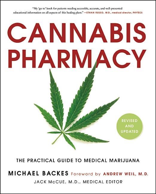 Cannabis pharmacy - the practical guide to medical marijuana - revised and