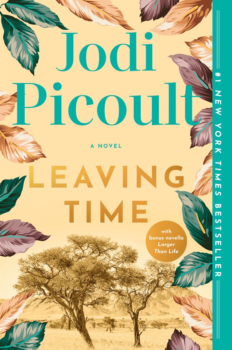 Leaving Time (with bonus novella Larger Than Life): A Novel