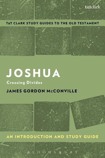 Joshua: an introduction and study guide - crossing divides