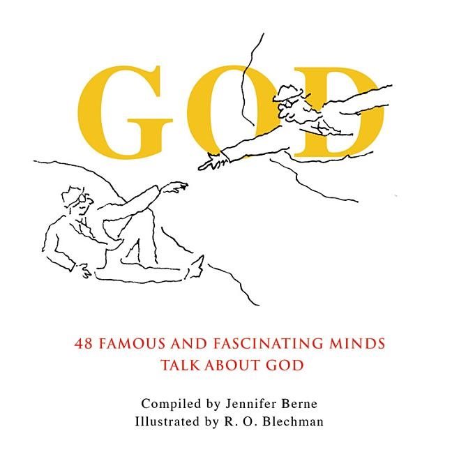 God - 48 famous and fascinating minds talk about god