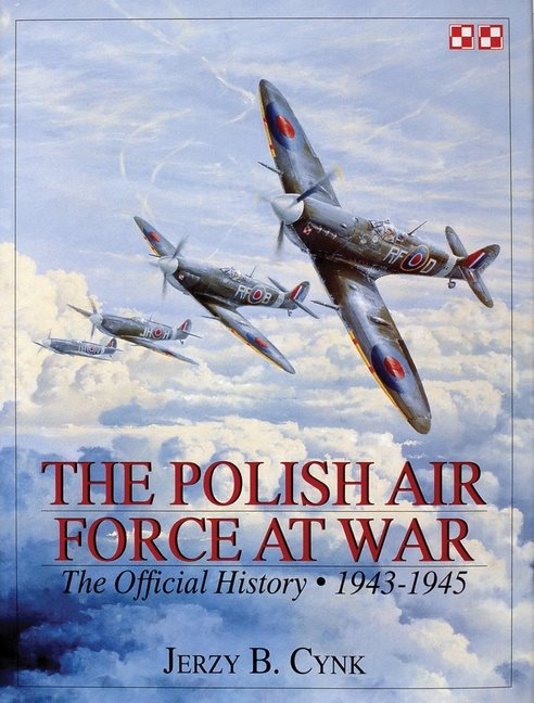 Polish air force at war - the official history - vol.2 1943-1945