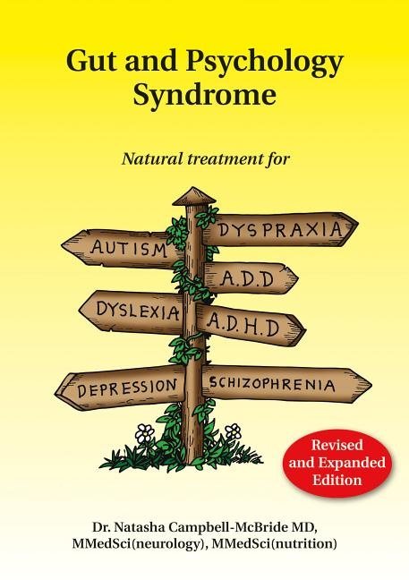 Gut and psychology syndrome - natural treatment for autism, dyspraxia, a.d.