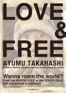 Love & Free : Words & Photos Collected From The Streets Around The World