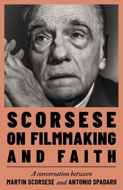 Scorsese on Filmmaking and Faith