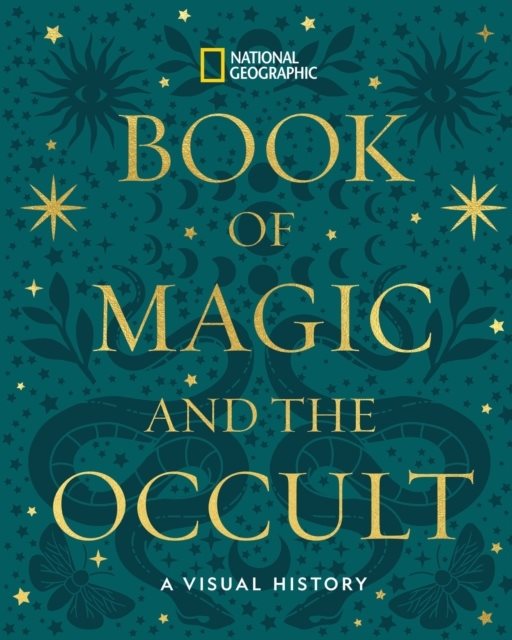 National Geographic Book of Magic and the Occult