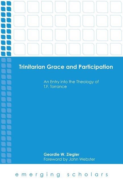 Trinitarian grace and participation - an entry into the theology of t. f. t