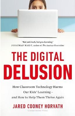 The Digital Delusion