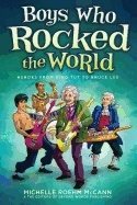 Boys Who Rocked The World New Edition : Heroes from King Tut to Shaun White