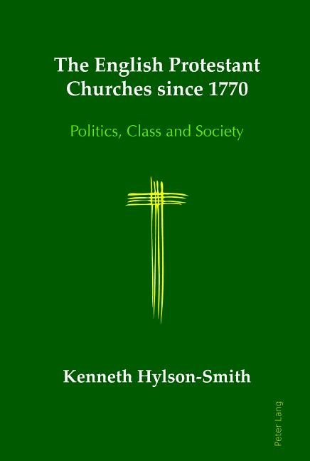 English protestant churches since 1770 - politics, class and society