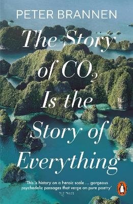 The Story of CO2 Is the Story of Everything