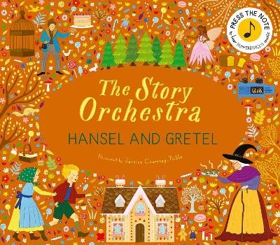 The Story Orchestra: Hansel and Gretel: Press the note to hear Humperdinck