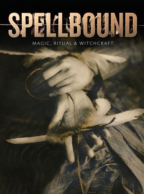 Spellbound - magic, ritual and witchcraft