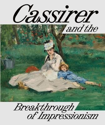 Cassirer and the Breakthrough of Impressionism