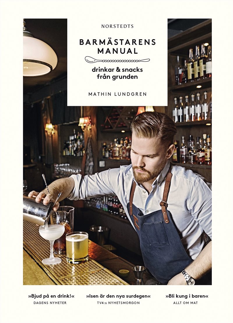 Barmästarens manual : drinkar & snacks från grunden