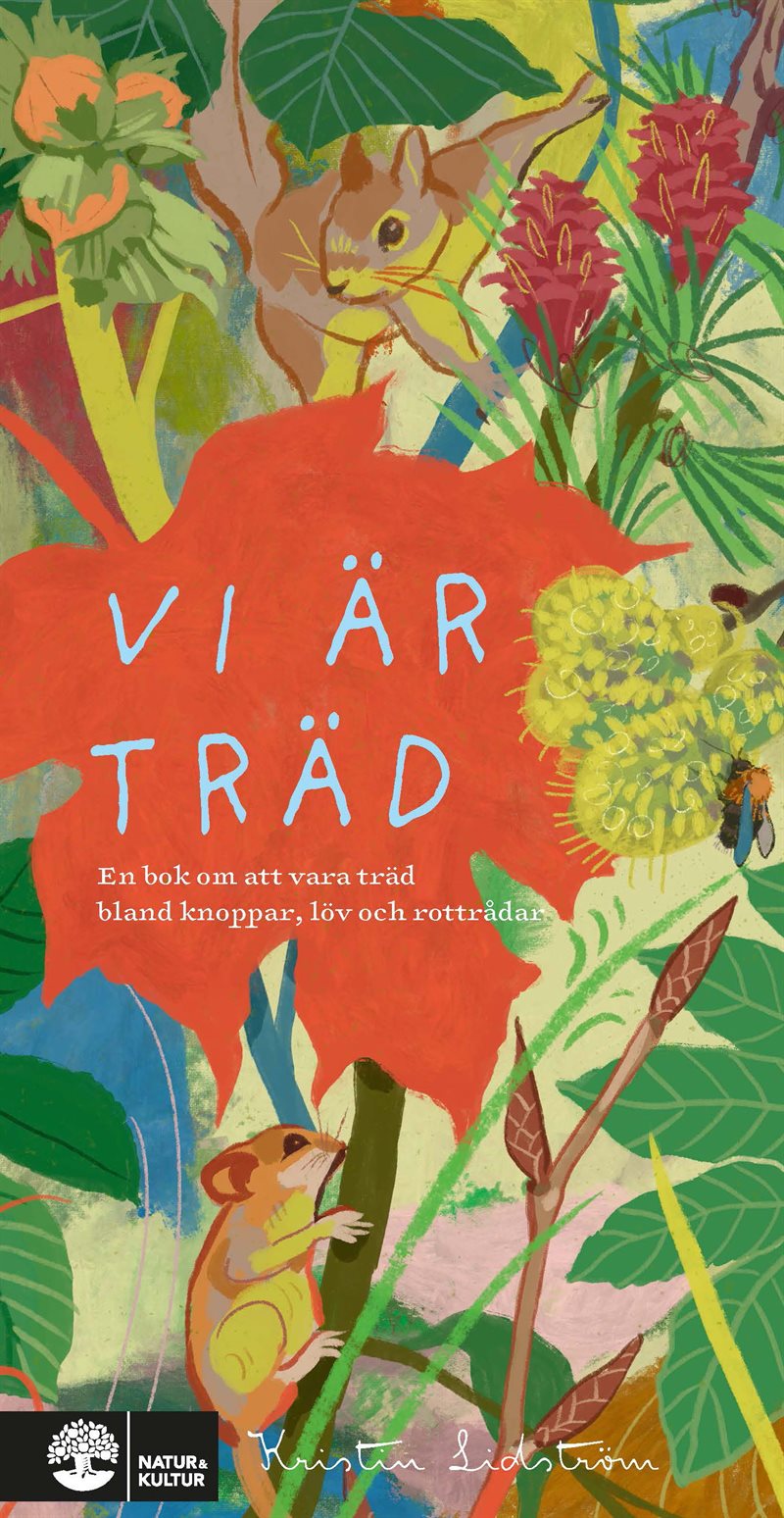 Vi är träd : En bok om att vara träd bland knoppar, löv och rottrådar