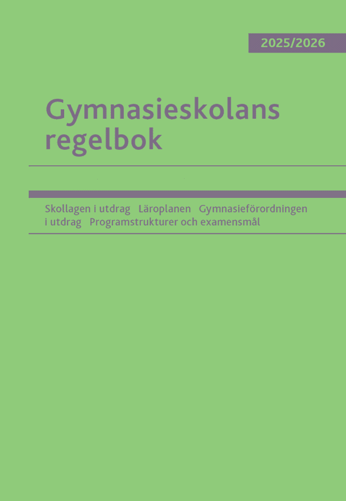 Gymnasieskolans regelbok 2025/26 : Bestämmelser om gymnasieskolan