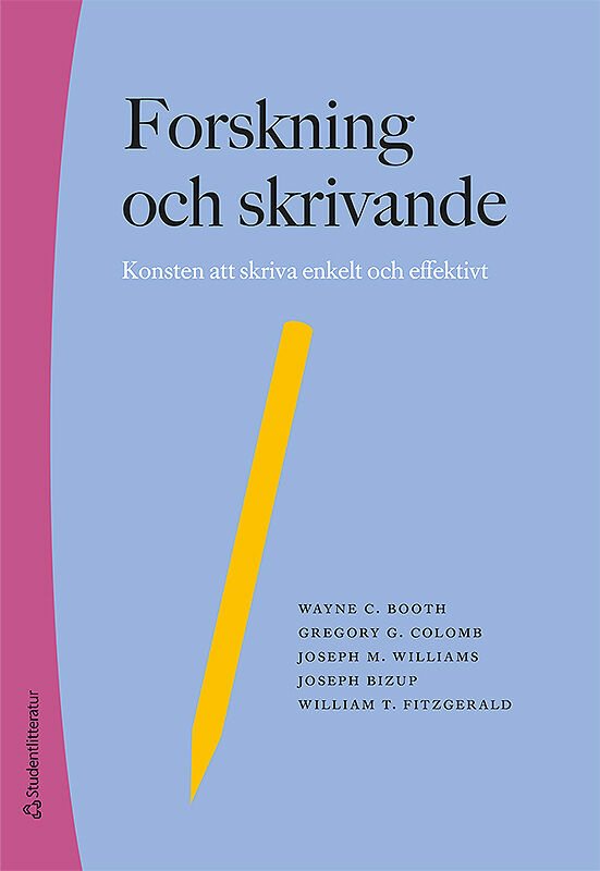 Forskning och skrivande : konsten att skriva enkelt och effektivt