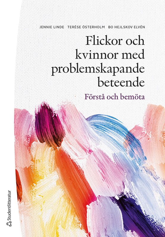 Flickor och kvinnor med problemskapande beteende - Förstå och bemöta
