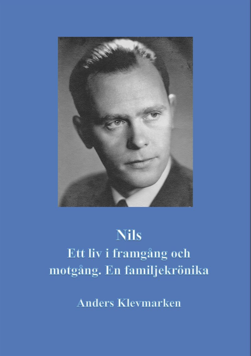 Nils : ett liv i framgång och motgång - en familjekrönika