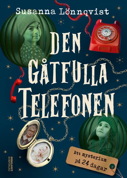 Den gåtfulla telefonen : ett mysterium på 24 dagar