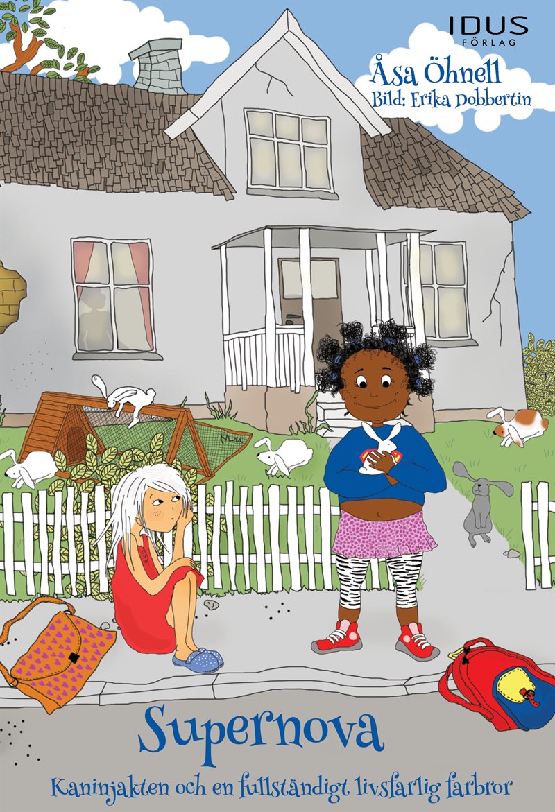 Supernova. Kaninjakten och en fullständigt livsfarlig farbror