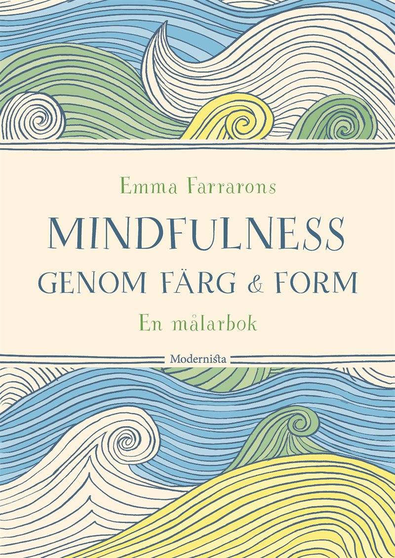 Mindfulness genom färg och form : en målarbok