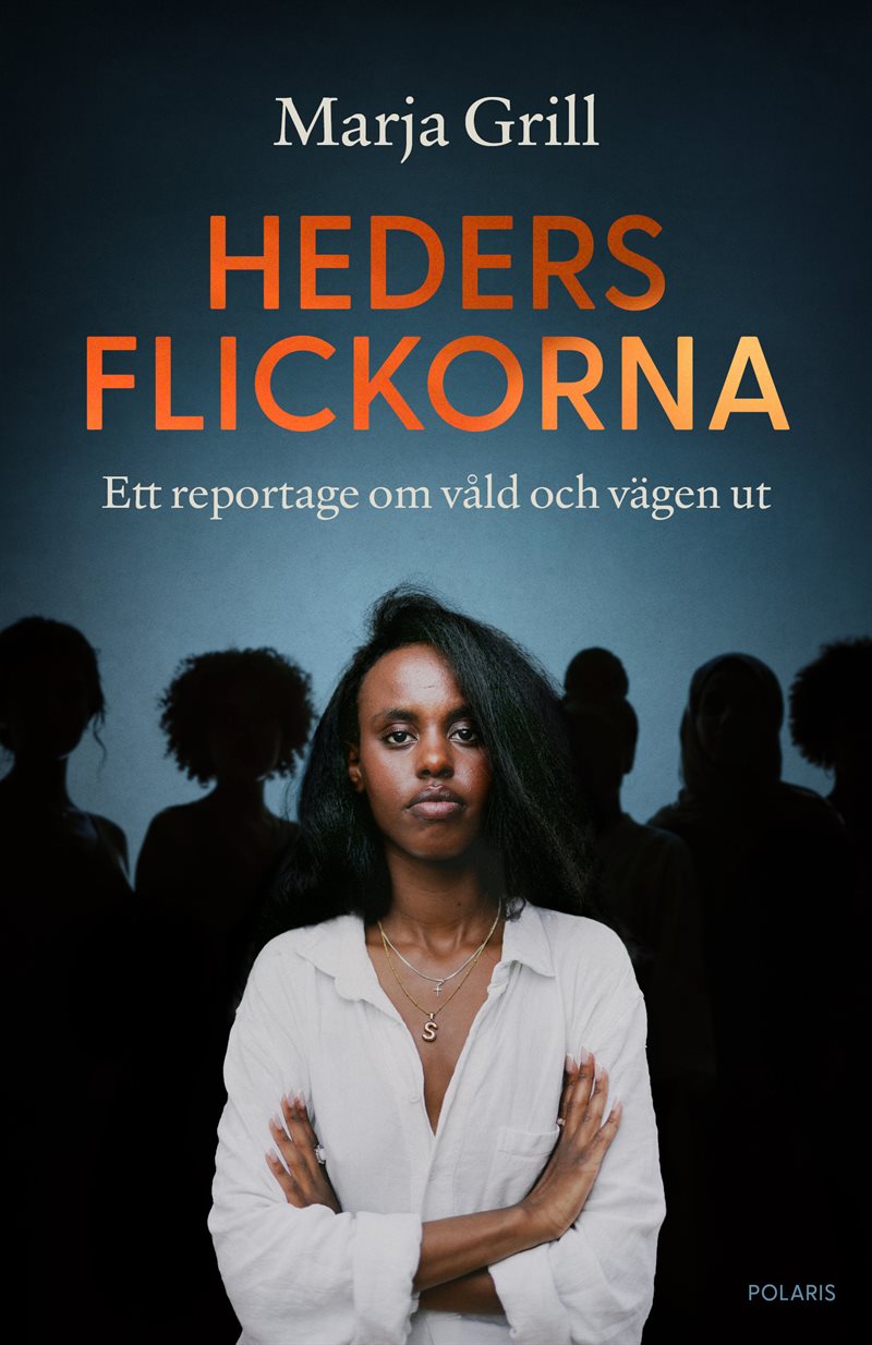 Hedersflickorna - Ett repotage om våld och vägen ut