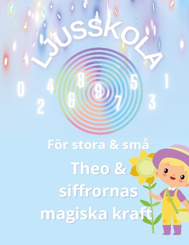 Ljusskola : Theo och siffrornas magiska kraft