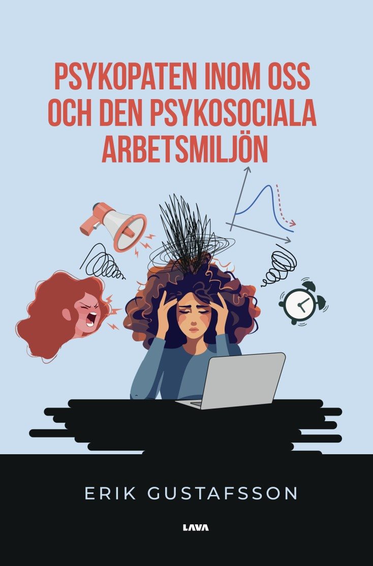 Psykopaten inom oss och den psykosociala arbetsmiljön