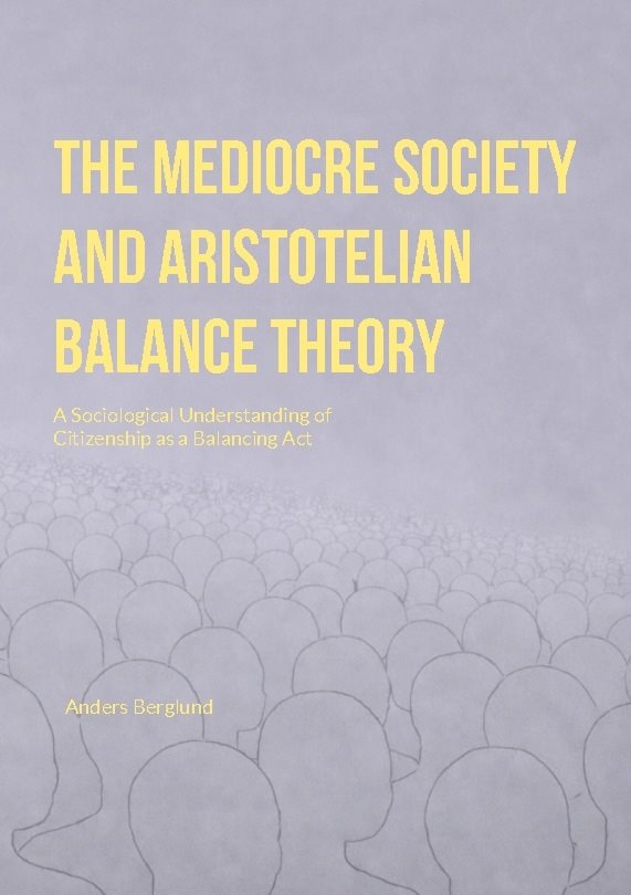 The mediocre society and aristotelian balance theory 