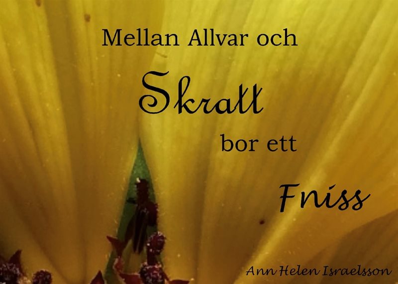 Mellan allvar och skratt bor ett fniss