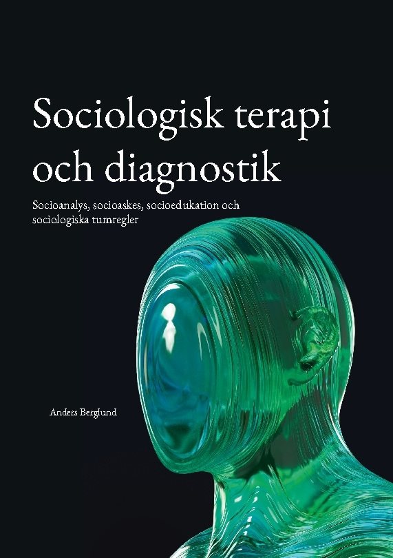 Sociologisk terapi och diagnostik : Socioanalys, socioaskes, socioedukation