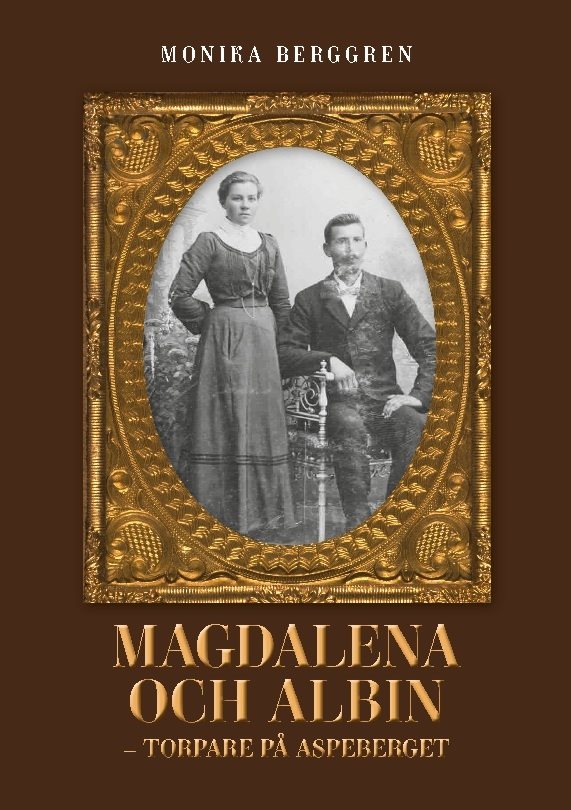 Magdalena och Albin : torpare på Aspeberget