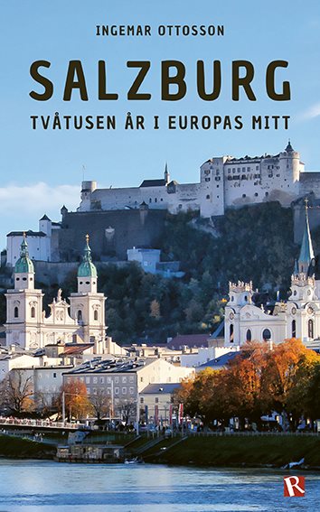 Salzburg : tvåtusen år i Europas mitt