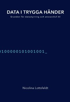 Data i trygga händer - Grunden för datastyrning och ansvarsfull AI