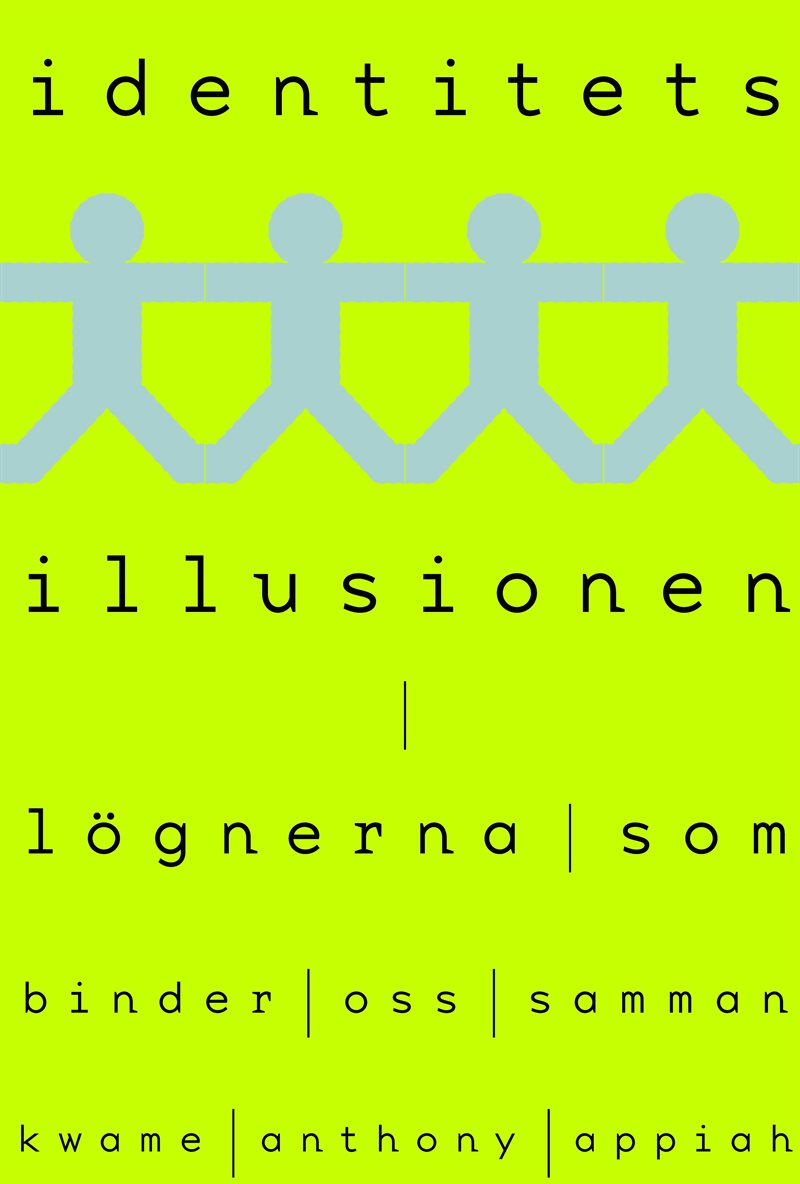 Identitetsillusionen : lögnerna som binder oss samman