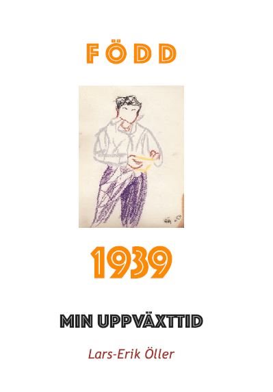 Född 1939 : min uppväxttid