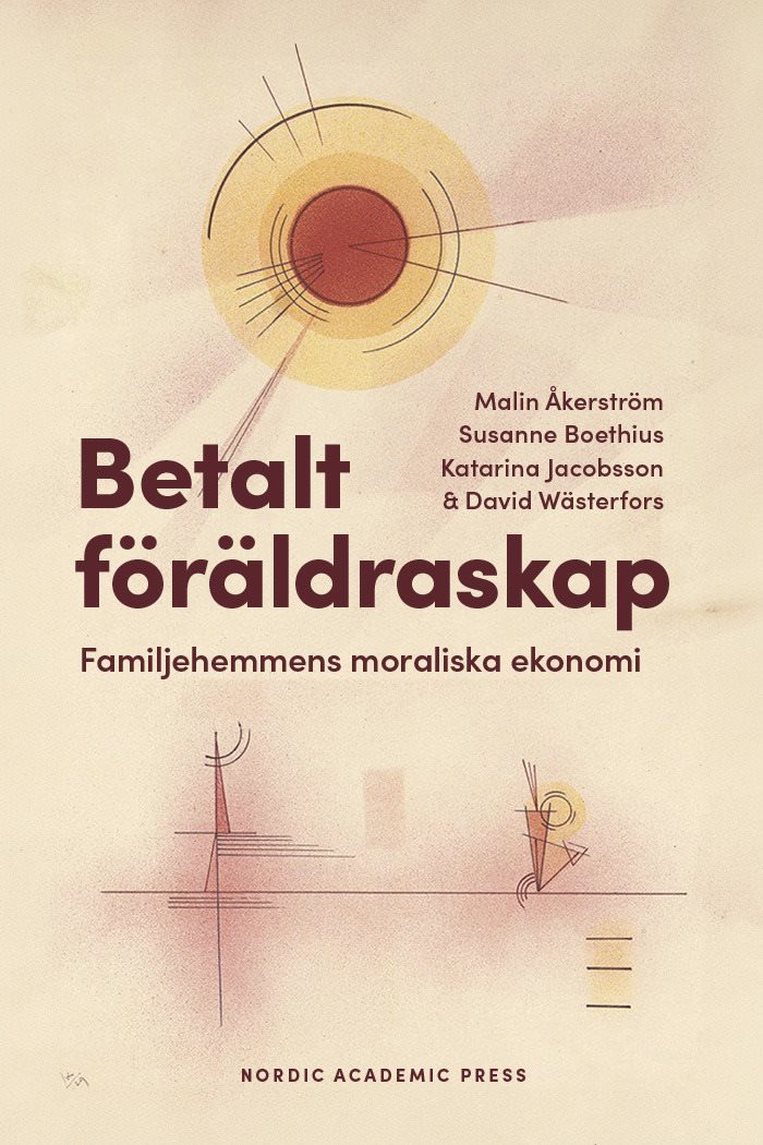 Betalt föräldraskap: Familjehemmens moraliska ekonomi
