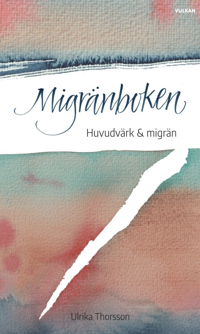 Migränboken : huvudvärk och migrän