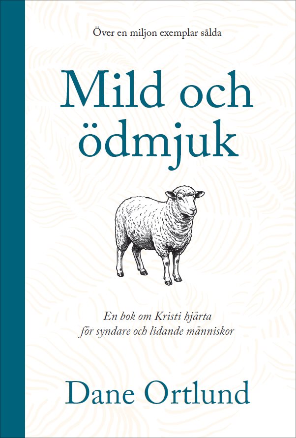 Mild och ödmjuk: En bok om Kristi hjärta för syndare och lidande människor
