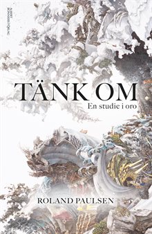 Tänk om : en studie i oro