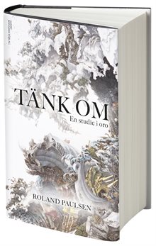 Tänk om : en studie i oro