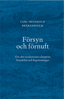 Försyn och förnuft : om den evolutionära slumpens betydelser och begränsningar
