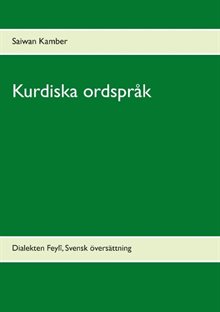 Kurdiska ordspråk : dialekten Feylî, Svensk översättning