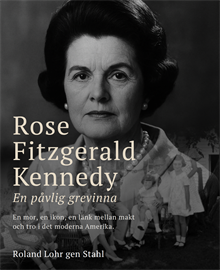 Rose Fitzgerald Kennedy - En påvlig Grevinna