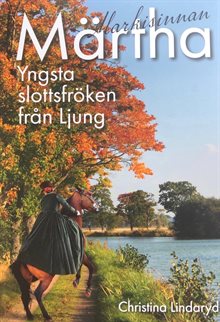 Märtha : yngsta slottsfröken från Ljung